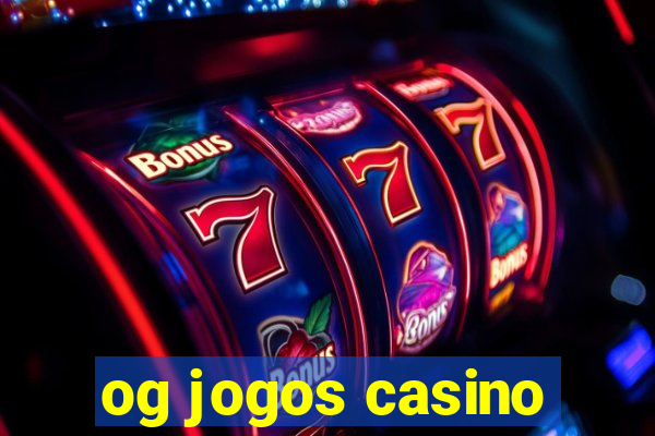 og jogos casino